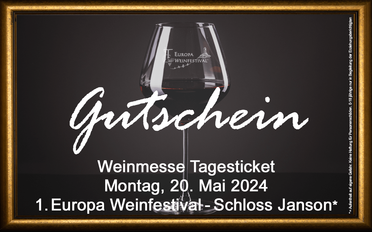 Weinfestival Messe-Tagesticket 20.05.2024 (Mo.) Gutschein Schloss Janson Weinfestival Messe-Tagesticket 20.05.2024 (Mo.) Gutschein Schloss Janson